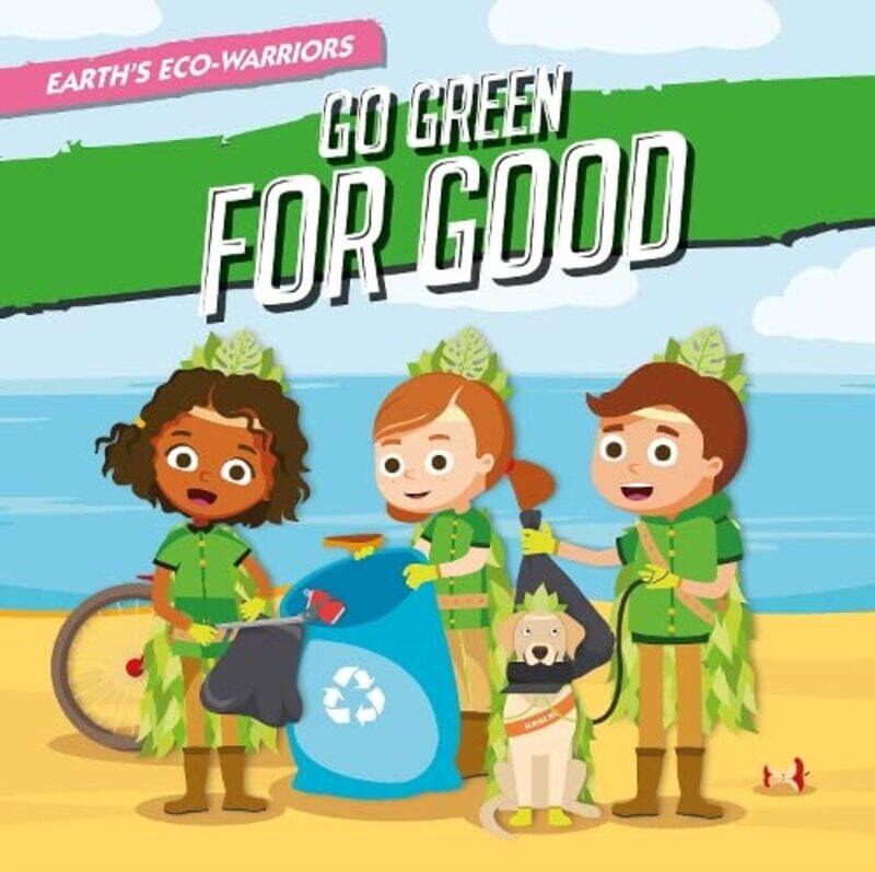 

Go Green for Good by Corinna SchickerChalin Malz-Paperback