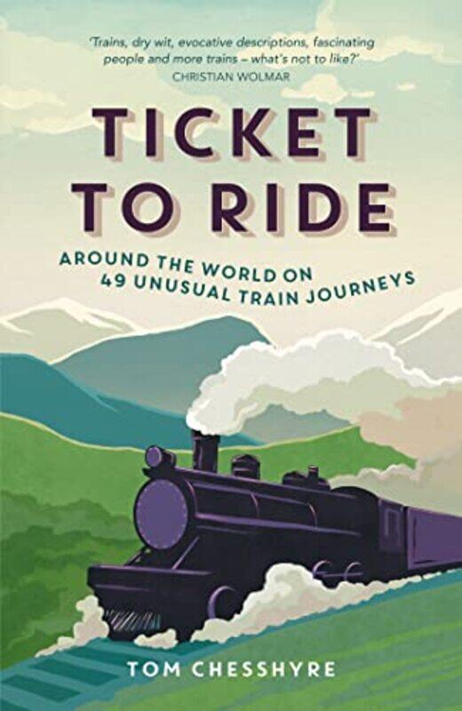 

Ticket to Ride by Tom Chesshyre-Paperback