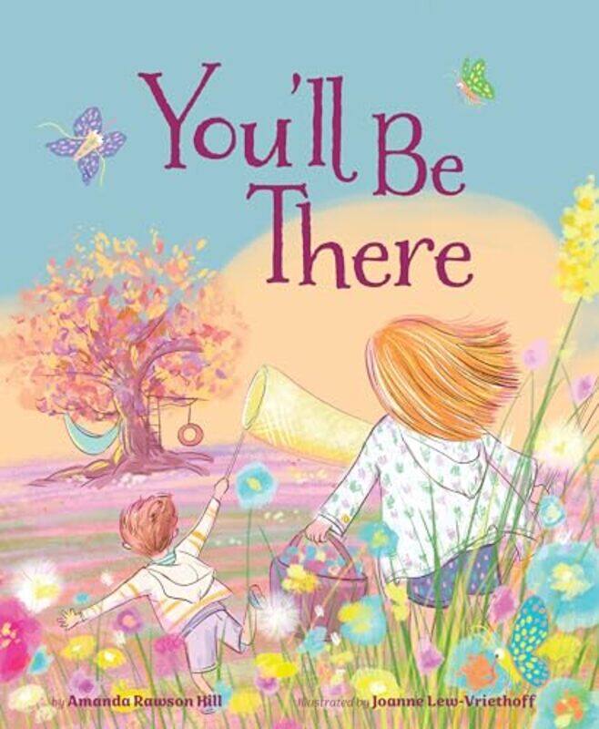 

Youll Be There by Amanda Rawson HillJoanne Lew-Vriethoff-Hardcover