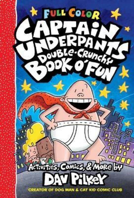 

Captain Underpants Double Crunchy Book o'Fun (Full Colour)