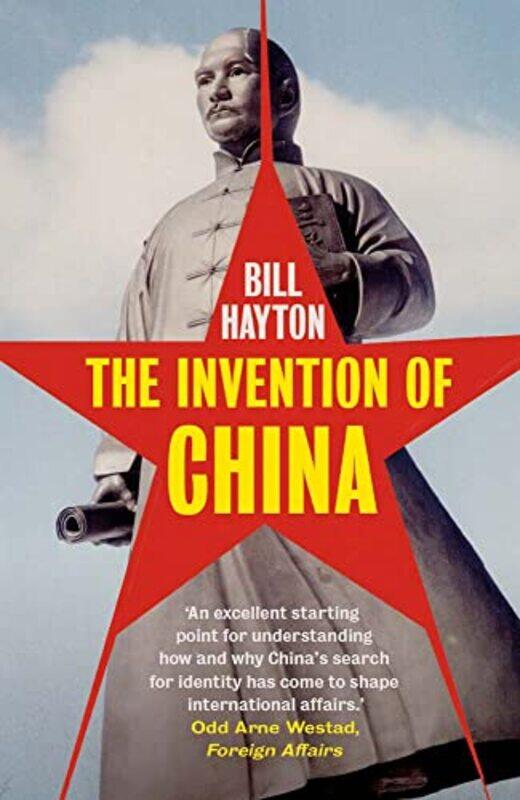 

The Invention of China by Bill Hayton-Paperback