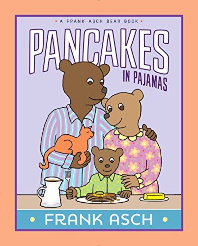 

Pancakes in Pajamas by Frank AschFrank Asch-Paperback