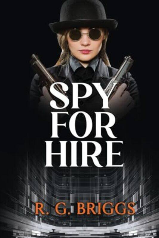 

Spy For Hire by RG Briggs-Paperback