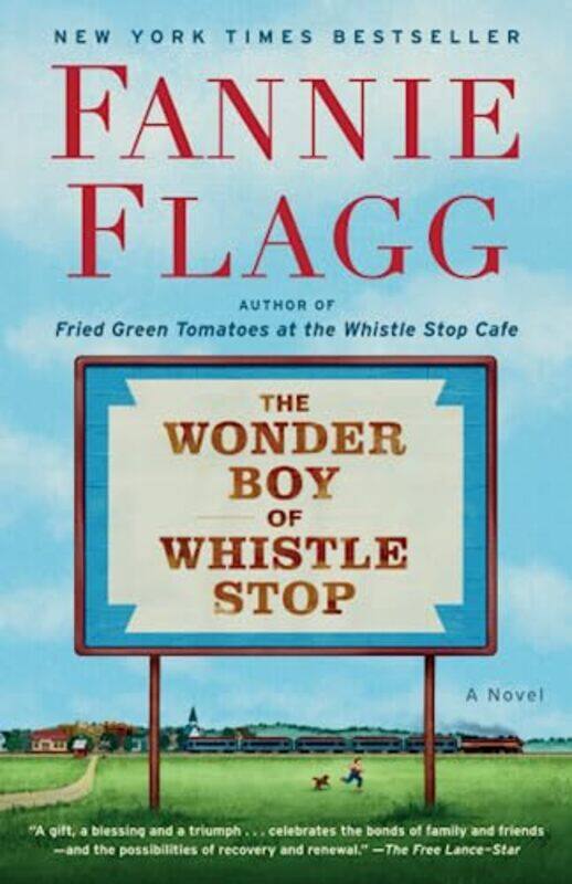 

The Wonder Boy of Whistle Stop: A Novel , Paperback by Flagg, Fannie