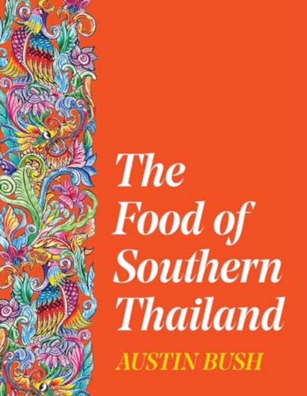 

The Food of Southern Thailand by Josh Kaufman-Hardcover