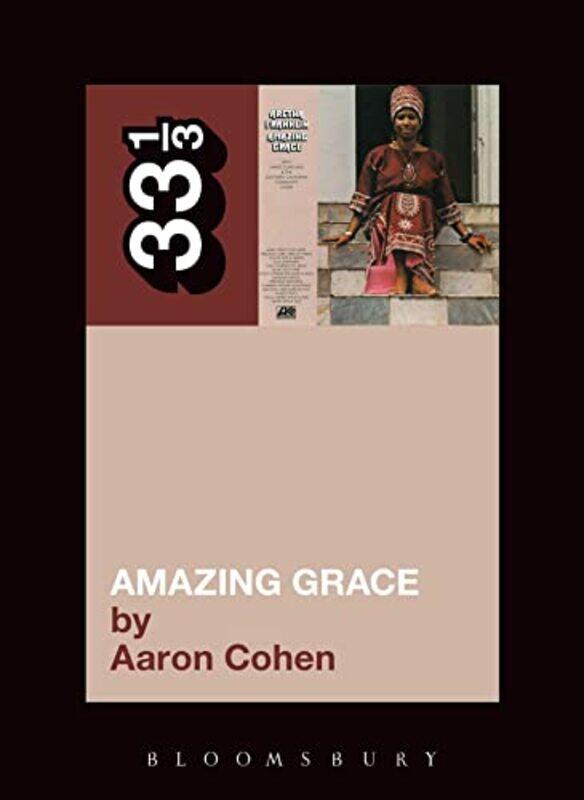 

Aretha Franklins Amazing Grace by Aaron Cohen-Paperback