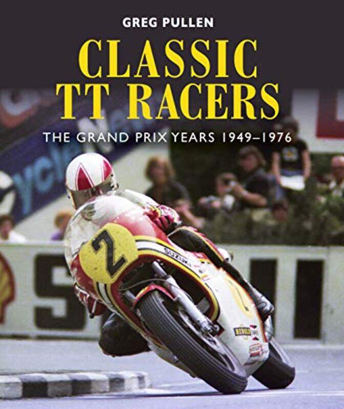 

Classic TT Racers by Kent MatthewsMassimo GiuliodoriFrederic Mishkin-Hardcover