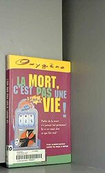 Mort Cest Pas Une Vie ! La by ALLEMAND-BAUSSIER/LE Paperback