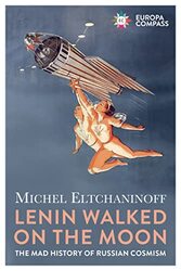 Lenin Walked on the Moon by Michel EltchaninoffTina Kover-Paperback