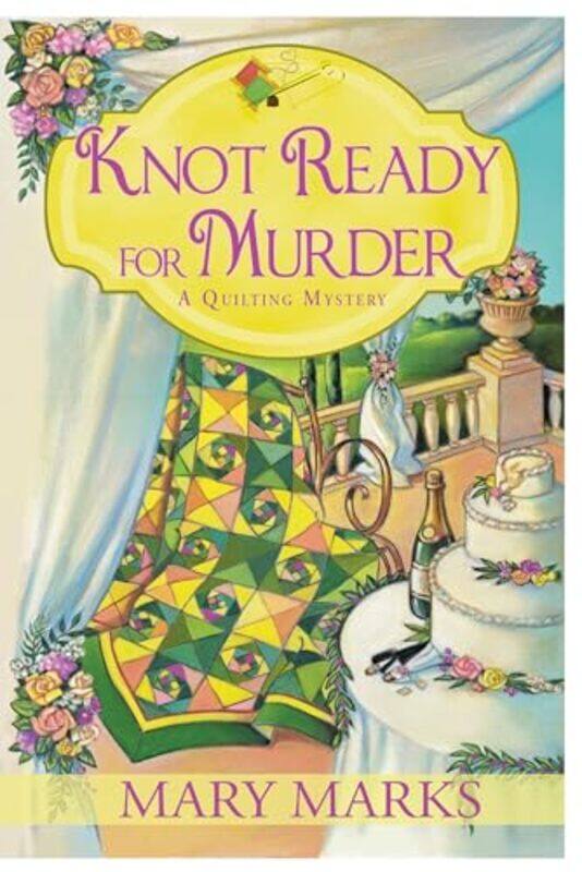 

Knot Ready for Murder by Mary Marks-Paperback