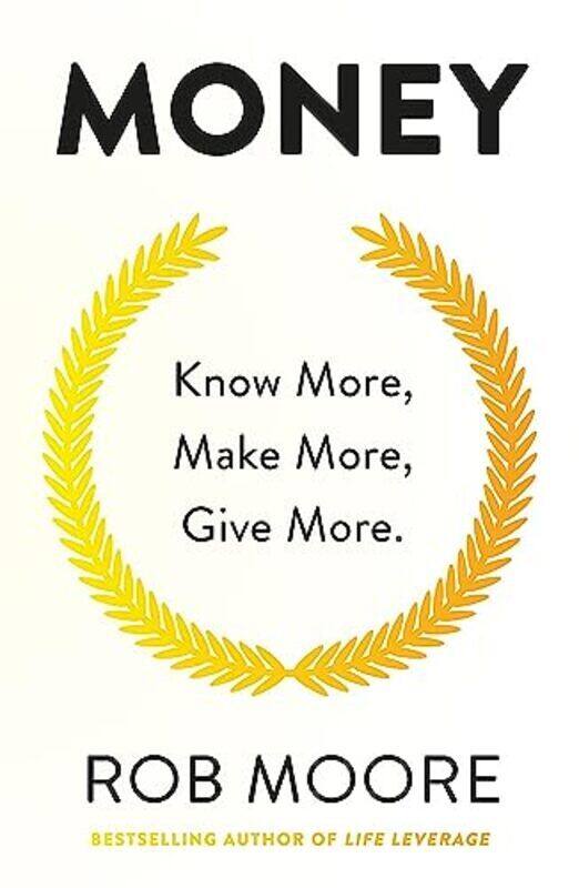 

Money: Know More, Make More, Give More,Paperback by Rob Moore