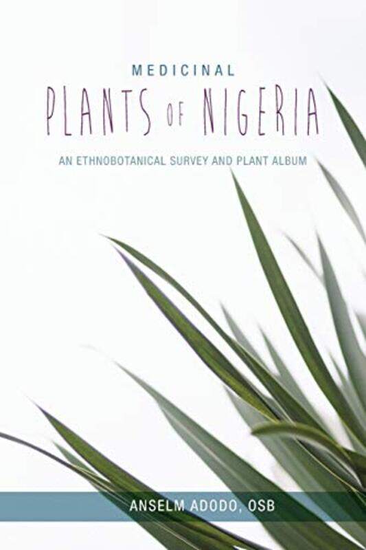 

Medicinal Plants of Nigeria by Gregory L Murphy-Paperback