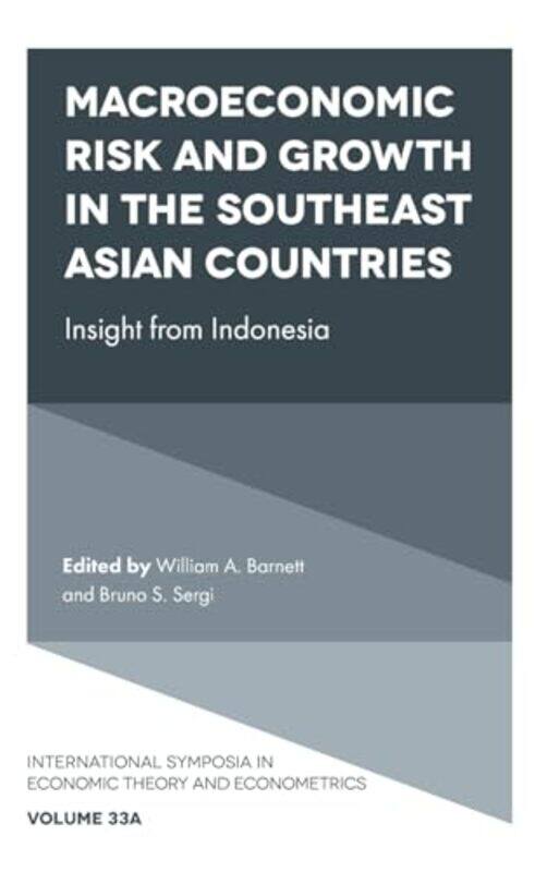 

Macroeconomic Risk and Growth in the Southeast Asian Countries by William A University of Kansas, USA BarnettBruno S Harvard University, USA Sergi-Har