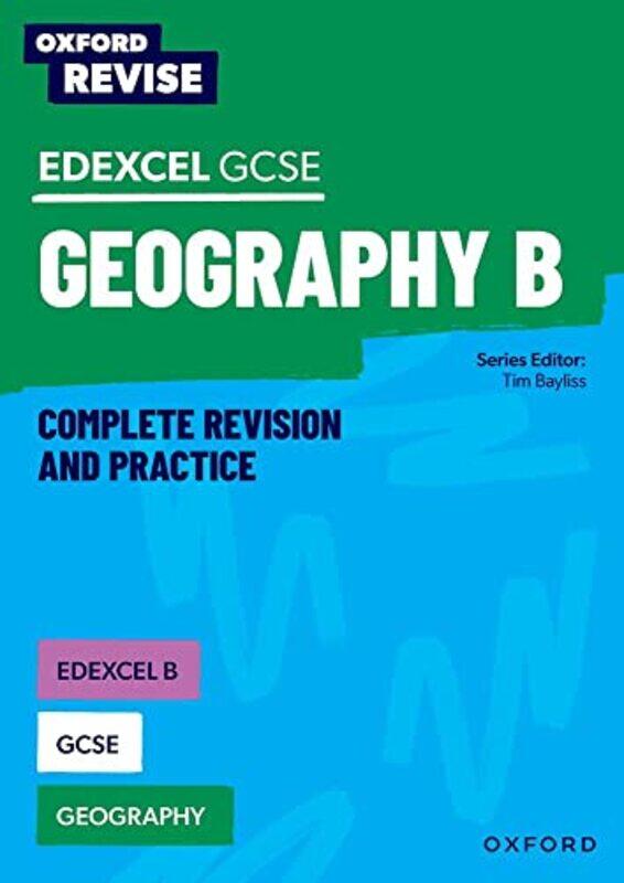 

Oxford Revise Edexcel B GCSE Geography Complete Revision and Practice by Daniel M Cable-Paperback