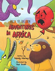 Buzz the Balloon Adventures in Africa by Sandy Harley-Paperback