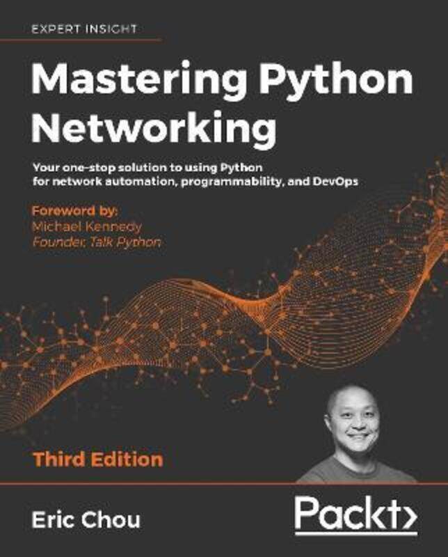 

Mastering Python Networking: Your one-stop solution to using Python for network automation, programm,Paperback, By:Chou, Eric - Kennedy, Michael - Wha