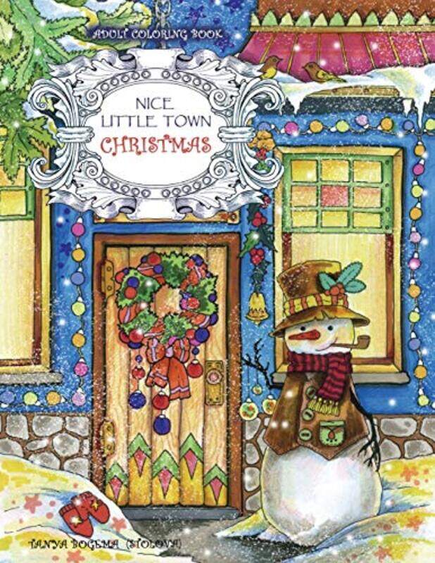 

Adult Coloring Book Nice Little Town Christmas by Bogema (Stolova), Tatiana - Paperback