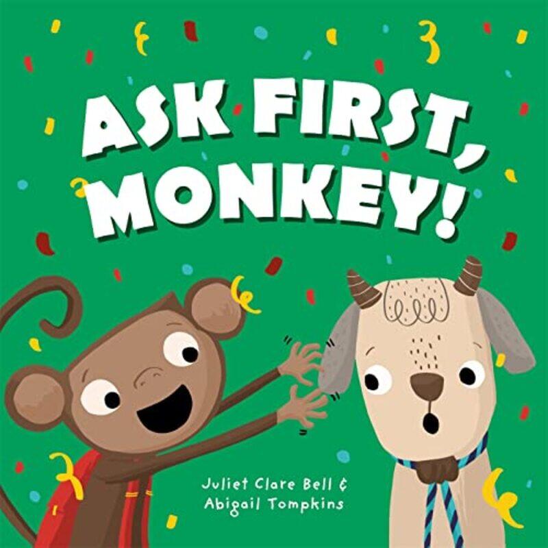 

Ask First Monkey by Juliet Clare BellAbigail Tompkins-Hardcover