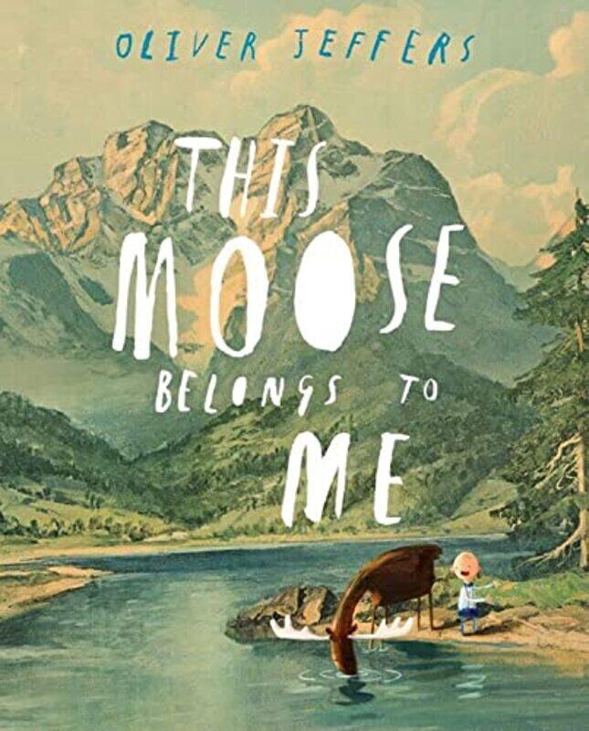 

This Moose Belongs to Me , Hardcover by Jeffers, Oliver