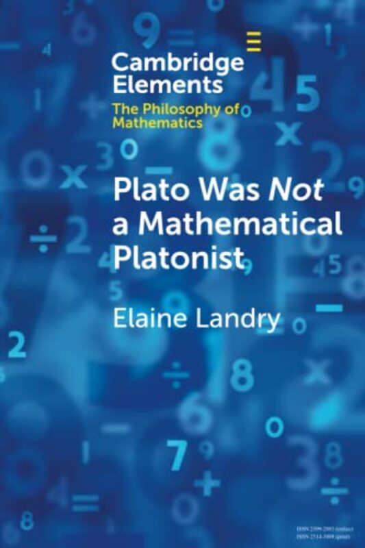 Plato Was Not a Mathematical Platonist by Elaine University of California, Davis Landry-Paperback