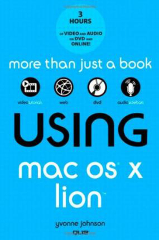 Using Mac OS X Lion, Mixed Media Product, By: Yvonne Johnson
