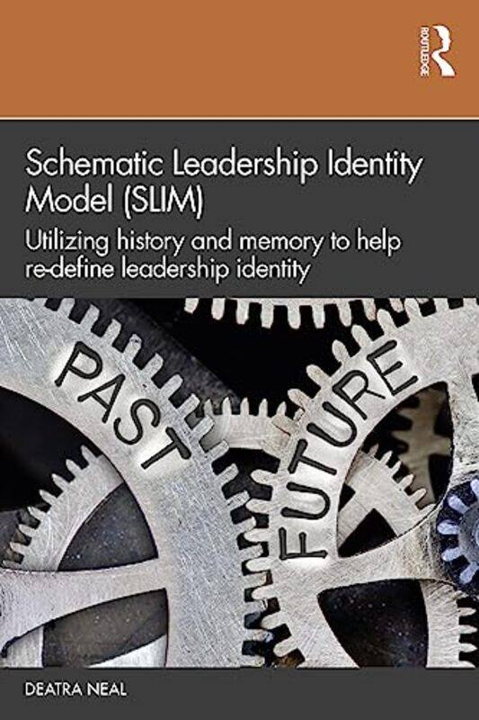 

Schematic Leadership Identity Model SLIM by Deatra Neal-Paperback