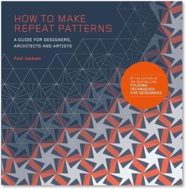 

How to Make Repeat Patterns: A Guide for Designers, Architects and Artists,Paperback,ByJackson, Paul