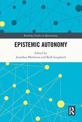 Epistemic Autonomy by Jonathan MathesonKirk Lougheed-Hardcover