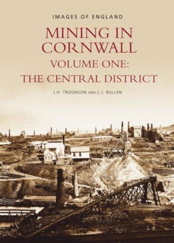 

Mining In Cornwall Vol 1 by L J BullenJ H Trounson-Paperback