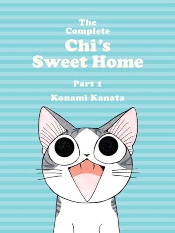 

The Complete Chis Sweet Home Vol 1 by Kanata Konami-Paperback