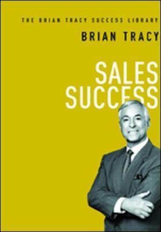 

Sales Success (The Brian Tracy Success Library),Hardcover, By:Brian Tracy