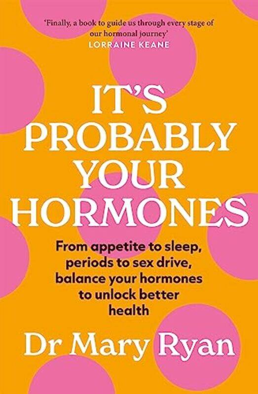 

Its Probably Your Hormones By Ryan Mary - Paperback