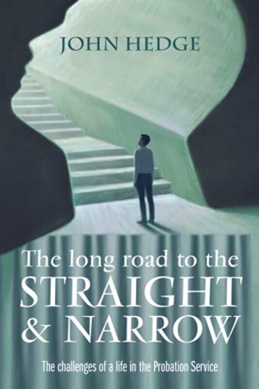 

The Long Road to the Straight and Narrow by Dr Goldmann-Paperback