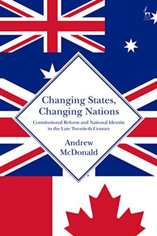 

Changing States Changing Nations by Mr Andrew McDonald-Hardcover