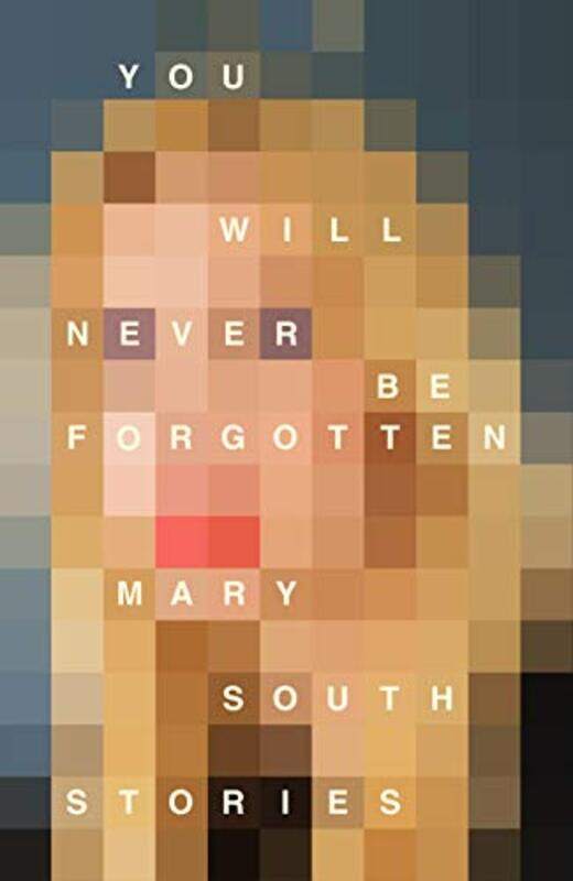 

You Will Never Be Forgotten by Mary South-Hardcover