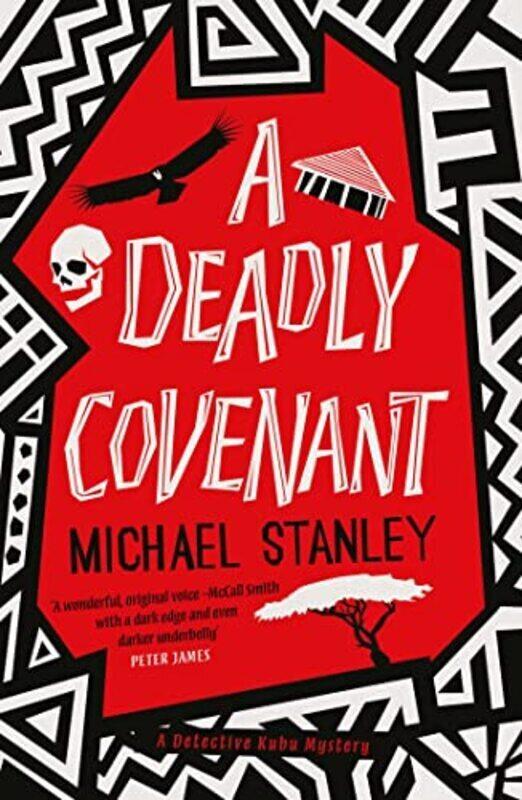 

A Deadly Covenant: The award-winning, international bestselling Detective Kubu series returns,Paperback by Stanley, Michael