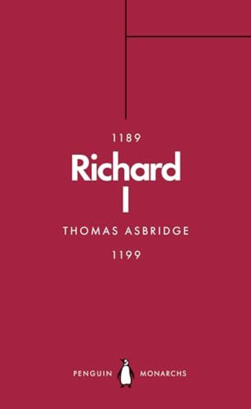 

Richard I Penguin Monarchs by Thomas Asbridge-Paperback