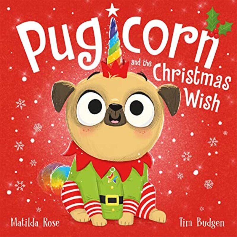 

The Magic Pet Shop Pugicorn and the Christmas Wish by Matilda RoseTim Budgen-Paperback