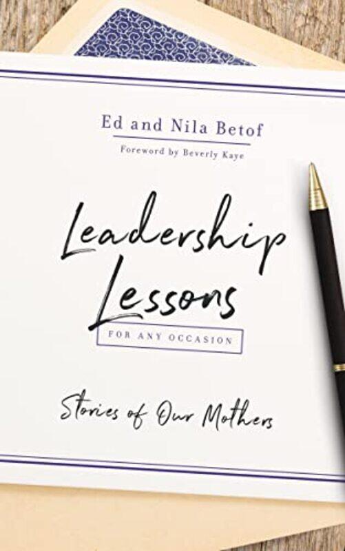 

Leadership Lessons for Any Occasion by Ed BetofNila Betof-Paperback