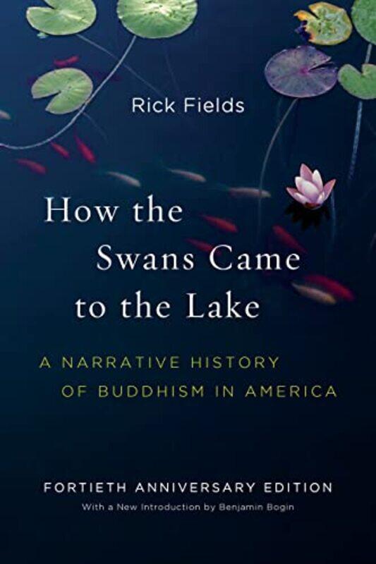

How the Swans Came to the Lake by Rick FieldsBenjamin Bogin-Paperback