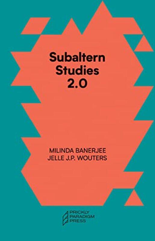 

Subaltern Studies 20 Being against the Capitalocene by Milinda BanerjeeJelle Jp WoutersGayatri Chakrav SpivakMarisol De La CadenaThom Van Dooren-Paper
