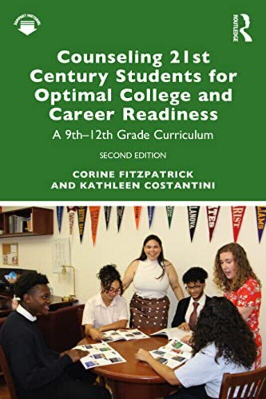 

Counseling 21st Century Students for Optimal College and Career Readiness by Andrew M University of Exeter UK Shaw-Paperback