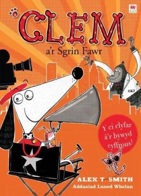 

Cyfres Clem 6 Clem ar Sgrin Fawr by Alex T SmithLuned Whelan-Paperback