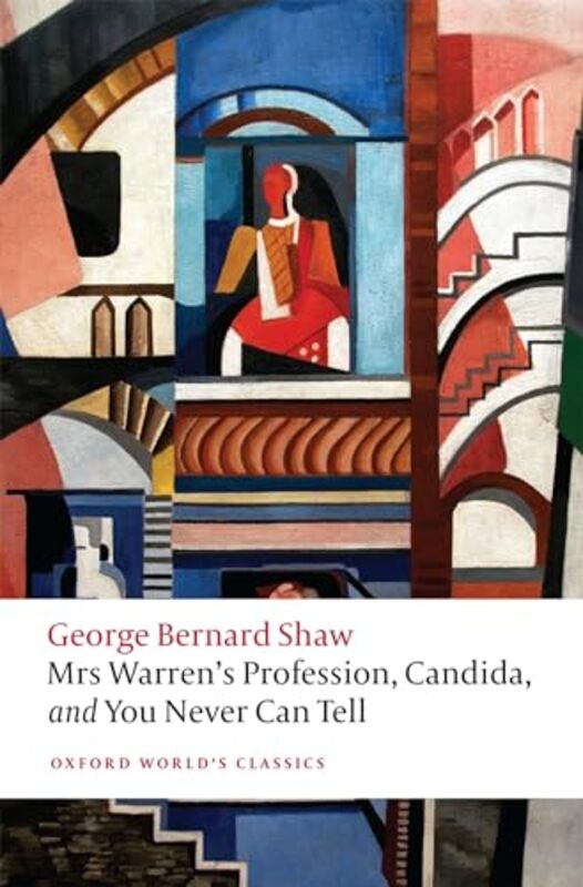 

Mrs Warrens Profession Candida and You Never Can Tell by George Bernard ShawSos Associate Professor; Tutorial Fellow, Brasenose College Eltis-Paperbac