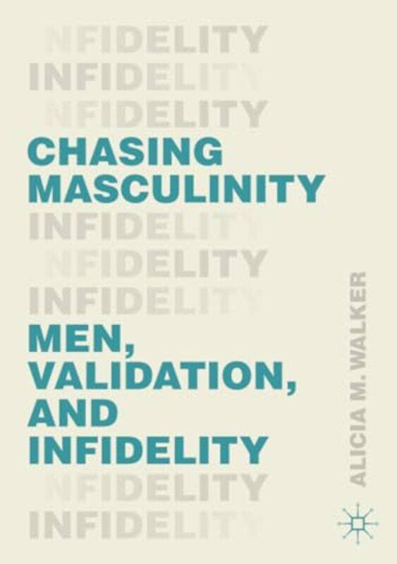 

Chasing Masculinity by Alicia M Walker-Paperback