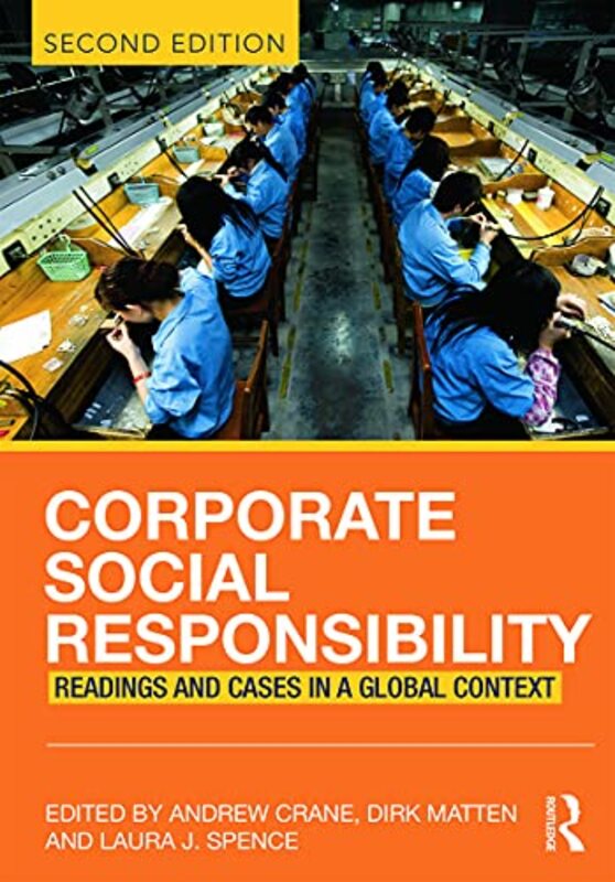 

Corporate Social Responsibility by Andrew York University, Canada CraneDirk York University, Canada MattenLaura Royal Holloway, University of London,