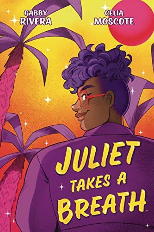 

Juliet Takes a Breath The Graphic Novel by Gabby RiveraCelia Moscote-Paperback