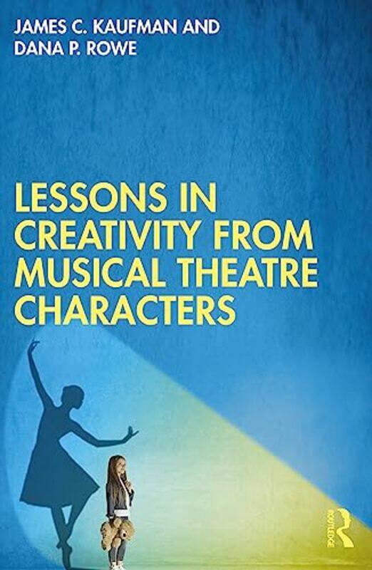 

Lessons in Creativity from Musical Theatre Characters by Juan Carlos Santana-Paperback