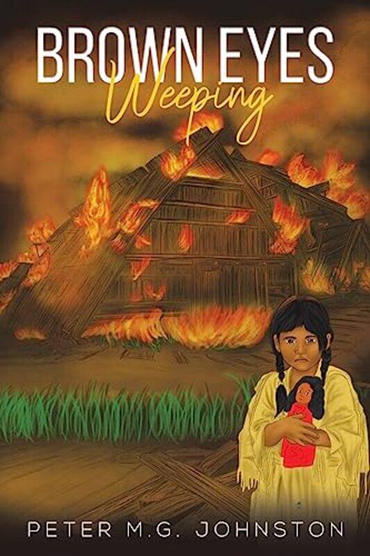 

Brown Eyes Weeping by Peter M G Johnston-Paperback