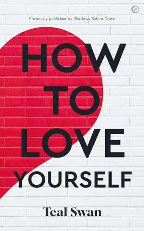 

How to Love Yourself by Teal Swan-Paperback